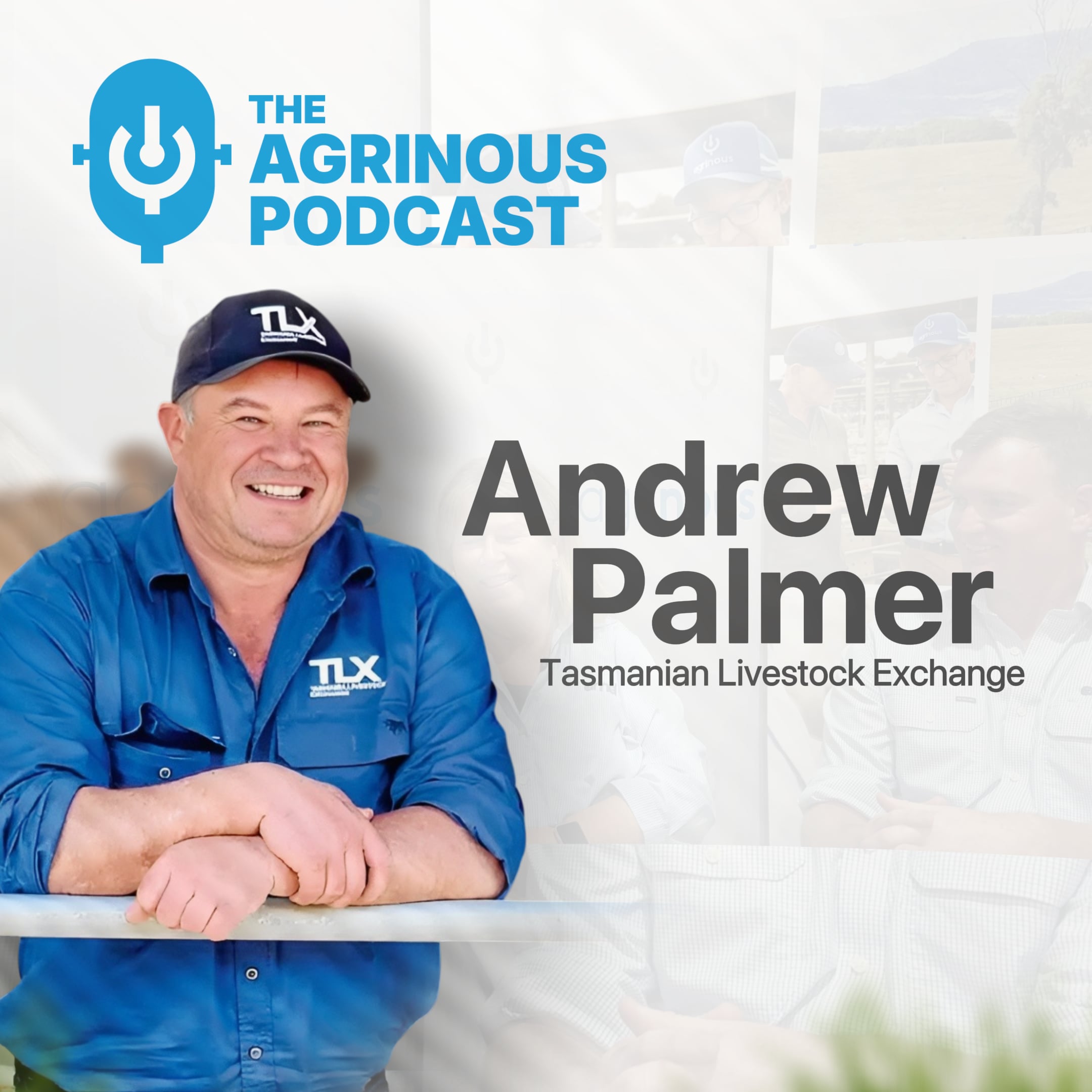Episode 8: Andrew Palmer, Tasmanian Livestock Exchange