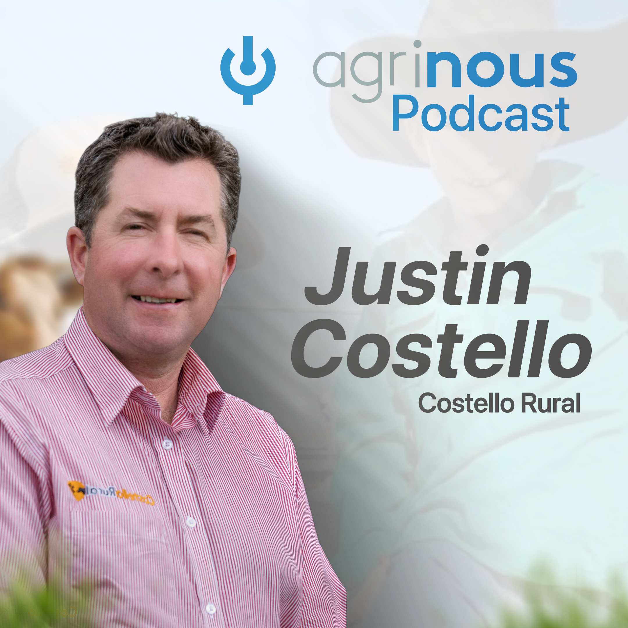 Episode 6: Justin Costello, Costello Rural